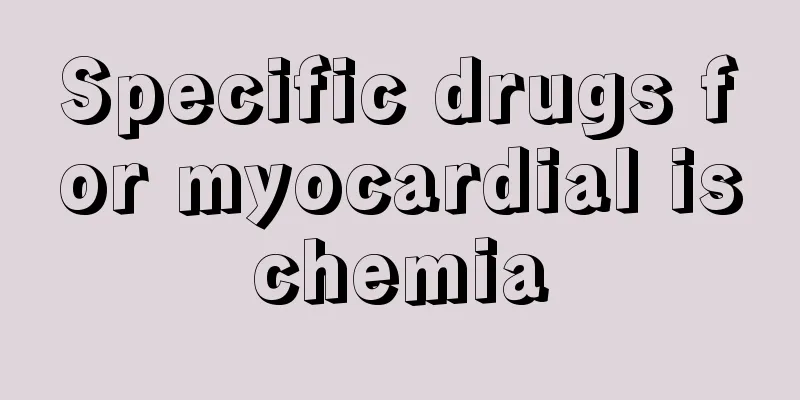 Specific drugs for myocardial ischemia