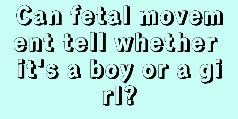 Can fetal movement tell whether it's a boy or a girl?