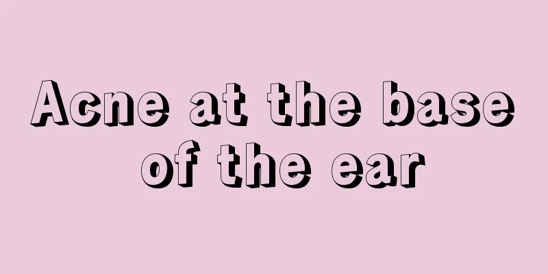 Acne at the base of the ear