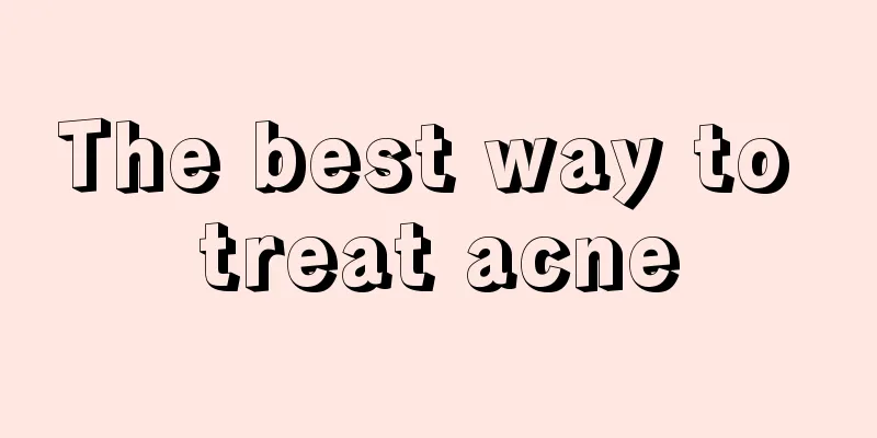 The best way to treat acne