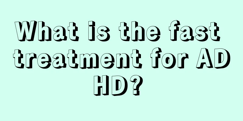 What is the fast treatment for ADHD? 