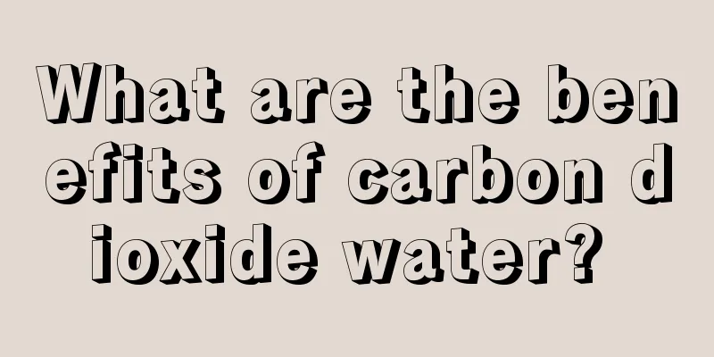 What are the benefits of carbon dioxide water? 