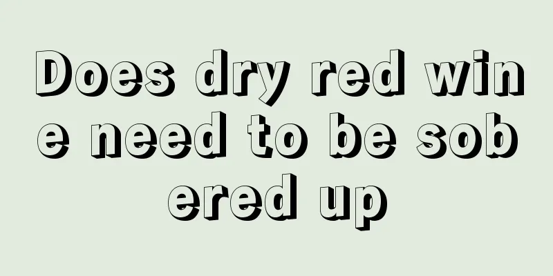 Does dry red wine need to be sobered up
