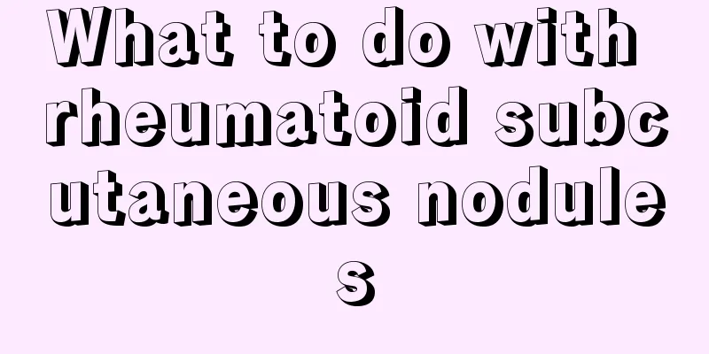 What to do with rheumatoid subcutaneous nodules