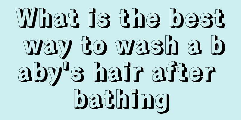 What is the best way to wash a baby's hair after bathing