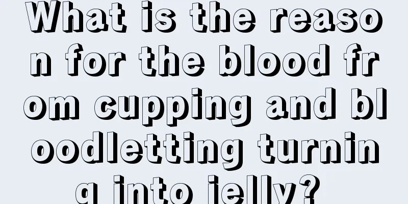What is the reason for the blood from cupping and bloodletting turning into jelly? 