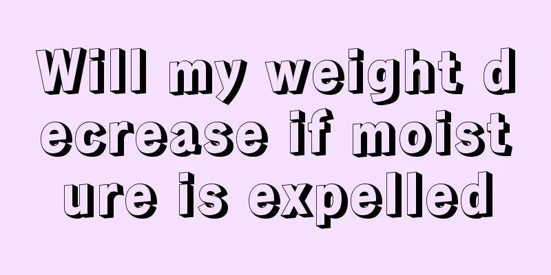 Will my weight decrease if moisture is expelled