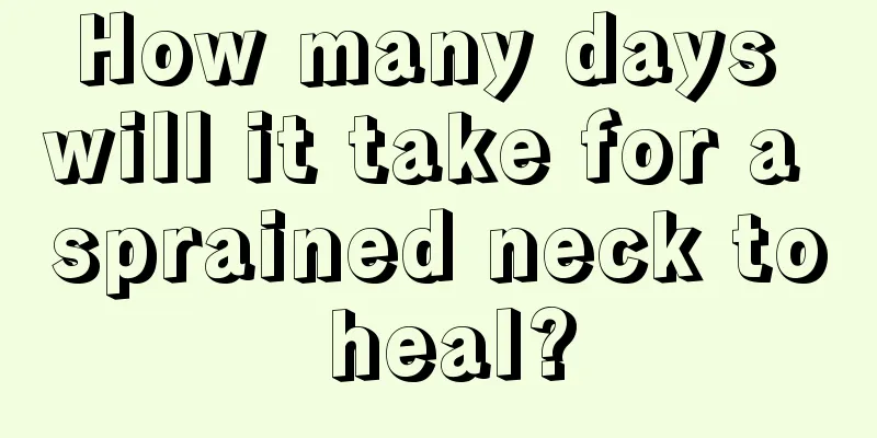 How many days will it take for a sprained neck to heal?