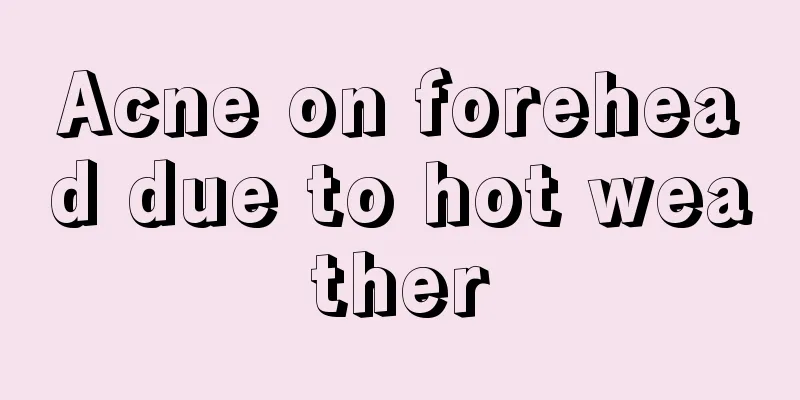 Acne on forehead due to hot weather