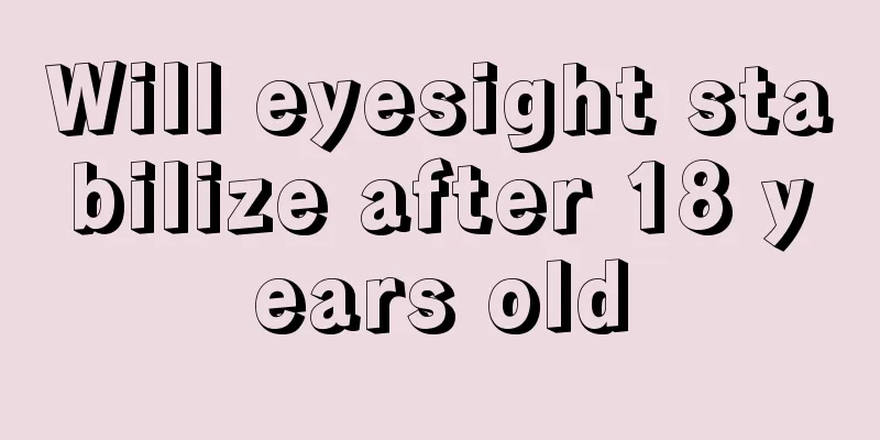 Will eyesight stabilize after 18 years old