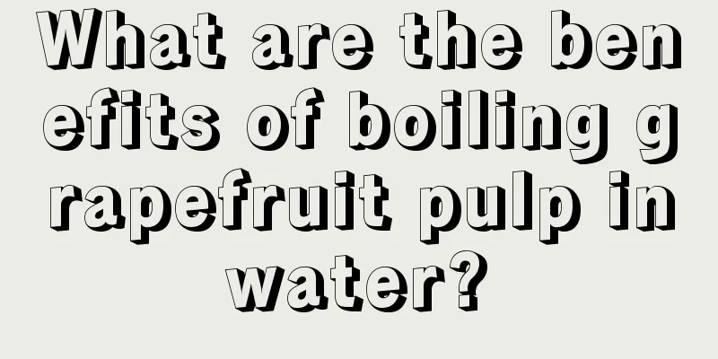 What are the benefits of boiling grapefruit pulp in water? 