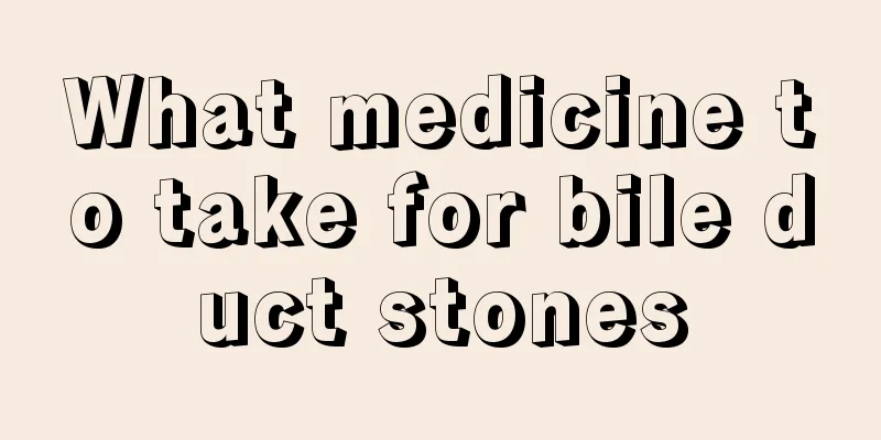 What medicine to take for bile duct stones