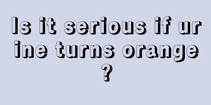 Is it serious if urine turns orange?