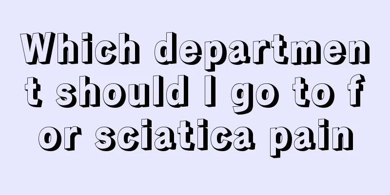 Which department should I go to for sciatica pain