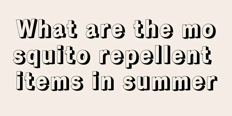 What are the mosquito repellent items in summer