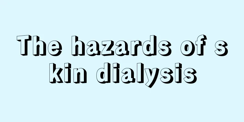 The hazards of skin dialysis