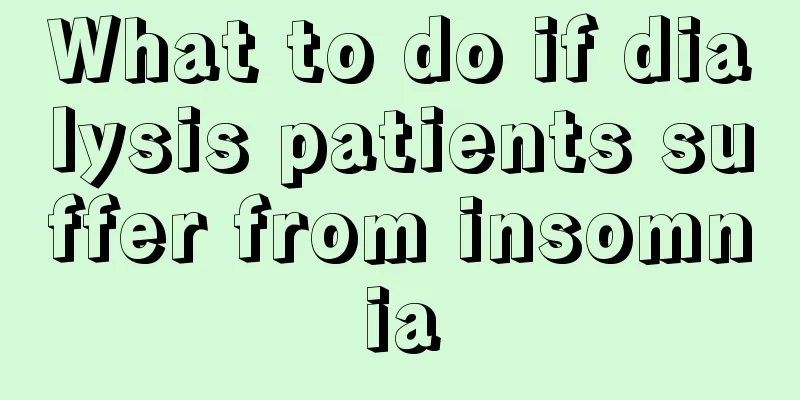 What to do if dialysis patients suffer from insomnia