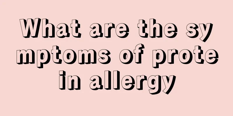 What are the symptoms of protein allergy
