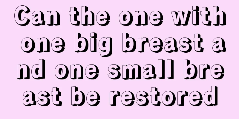 Can the one with one big breast and one small breast be restored