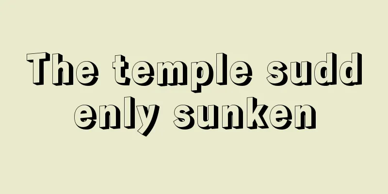 The temple suddenly sunken