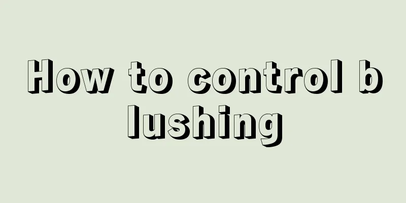 How to control blushing