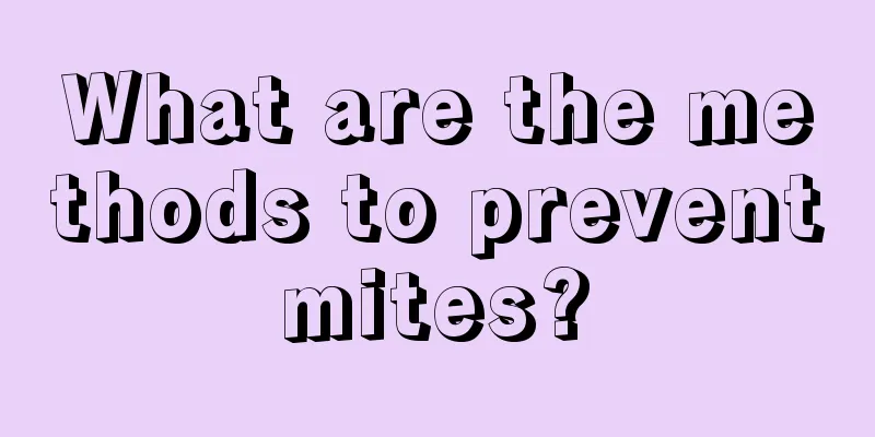 What are the methods to prevent mites? 