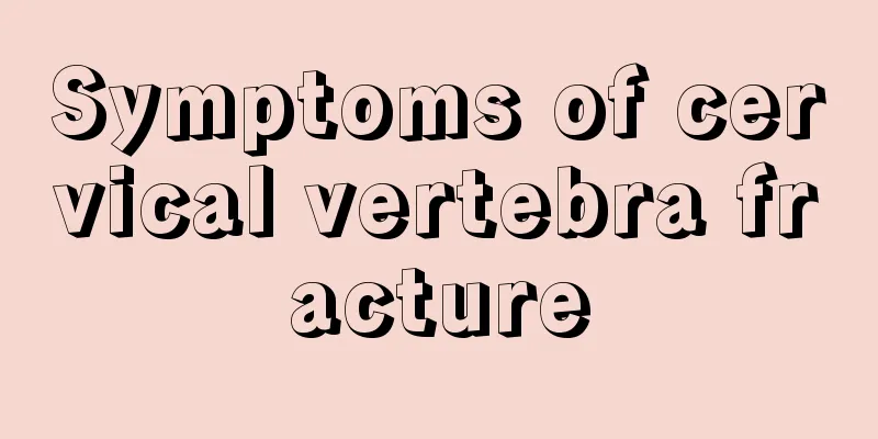 Symptoms of cervical vertebra fracture
