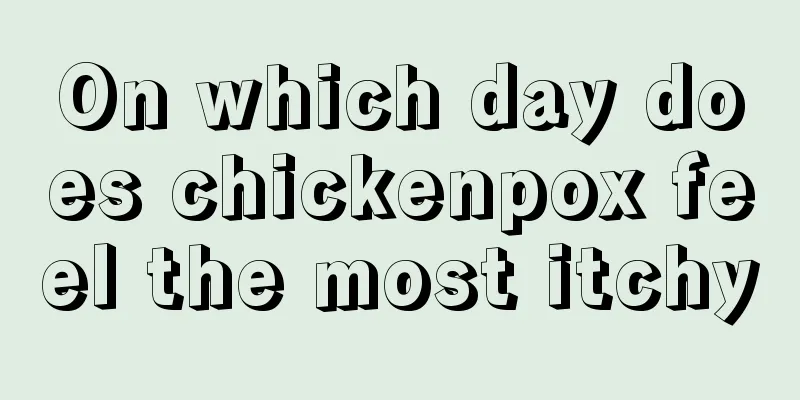 On which day does chickenpox feel the most itchy