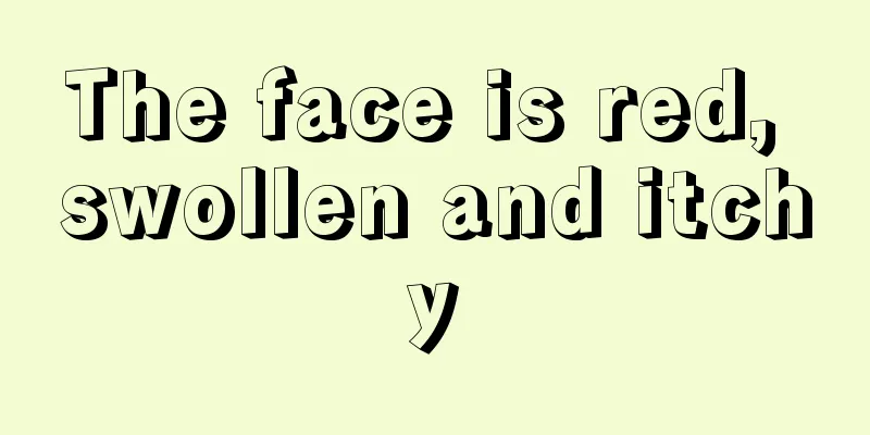 The face is red, swollen and itchy