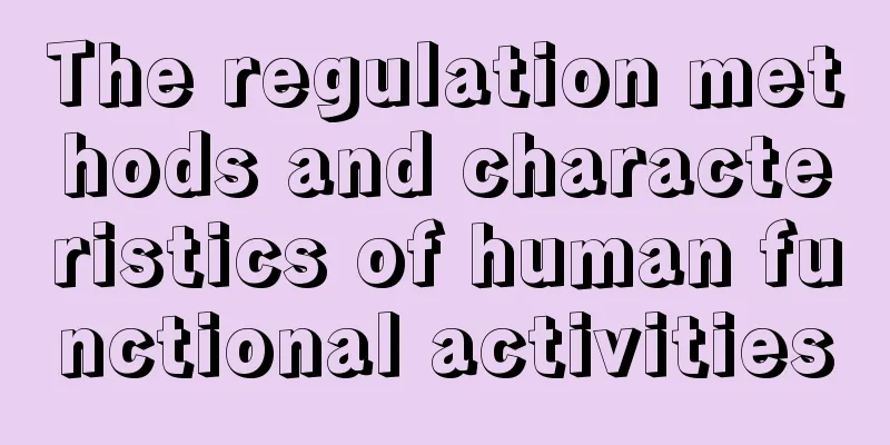 The regulation methods and characteristics of human functional activities