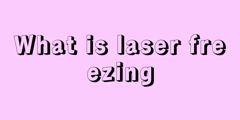 What is laser freezing