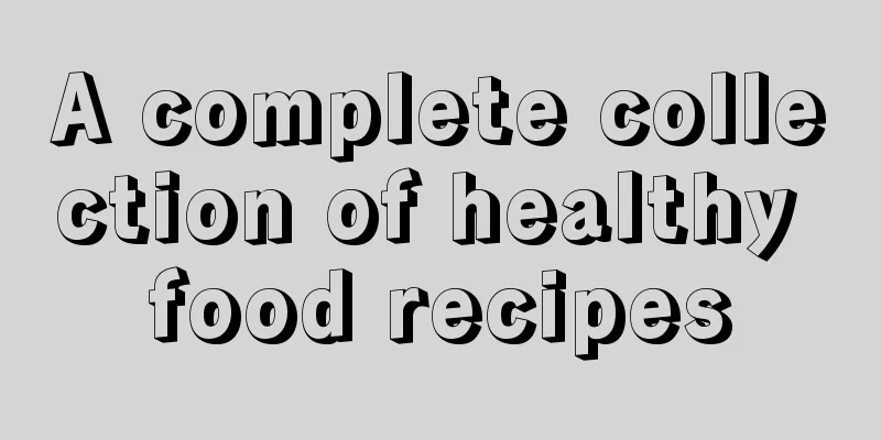 A complete collection of healthy food recipes
