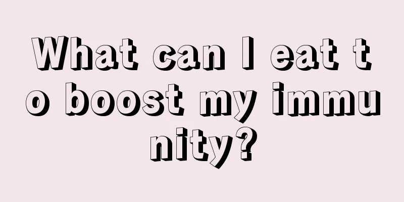What can I eat to boost my immunity?