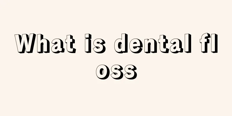 What is dental floss