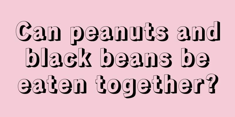 Can peanuts and black beans be eaten together?