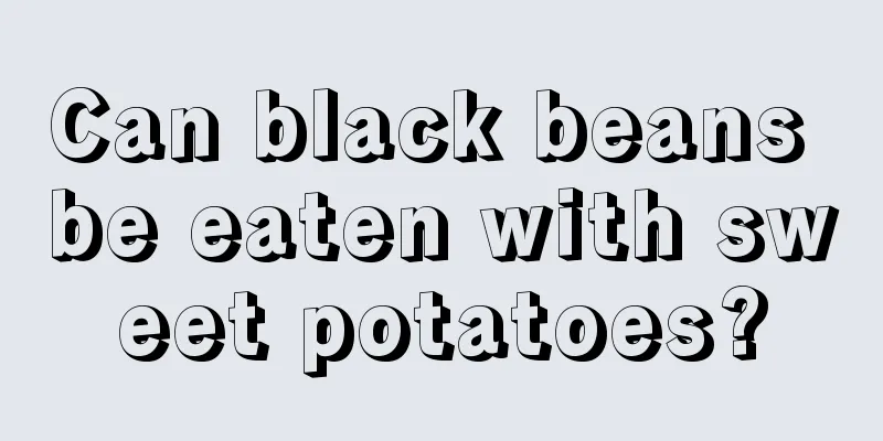 Can black beans be eaten with sweet potatoes?
