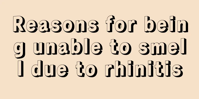 Reasons for being unable to smell due to rhinitis