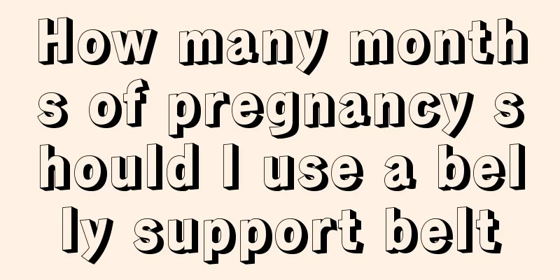 How many months of pregnancy should I use a belly support belt