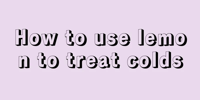 How to use lemon to treat colds