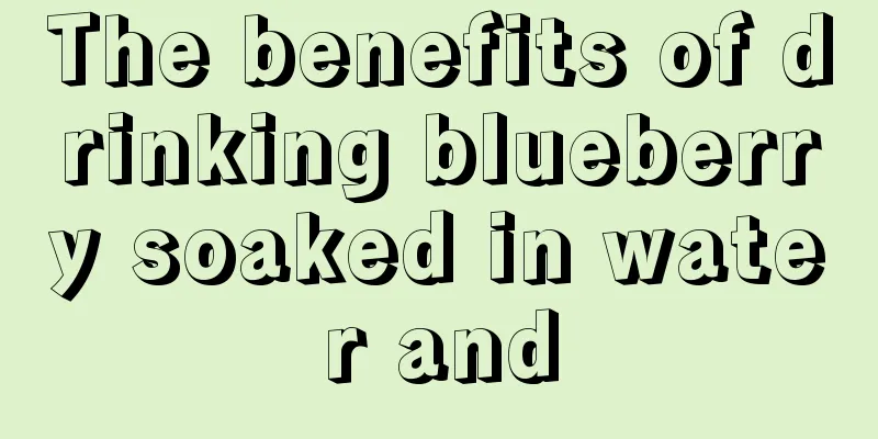 The benefits of drinking blueberry soaked in water and