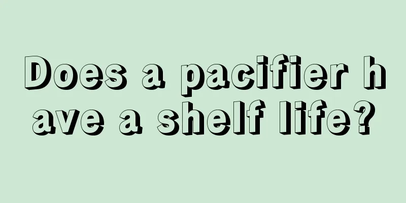 Does a pacifier have a shelf life?
