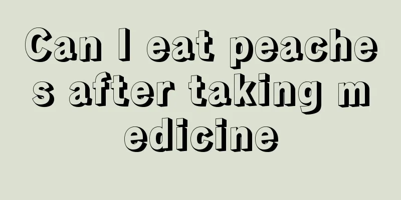 Can I eat peaches after taking medicine