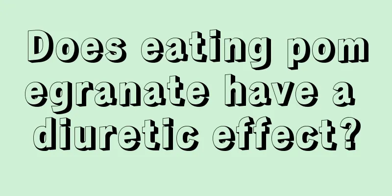 Does eating pomegranate have a diuretic effect?