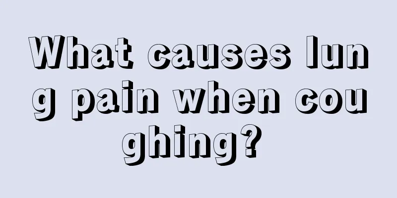 What causes lung pain when coughing? 