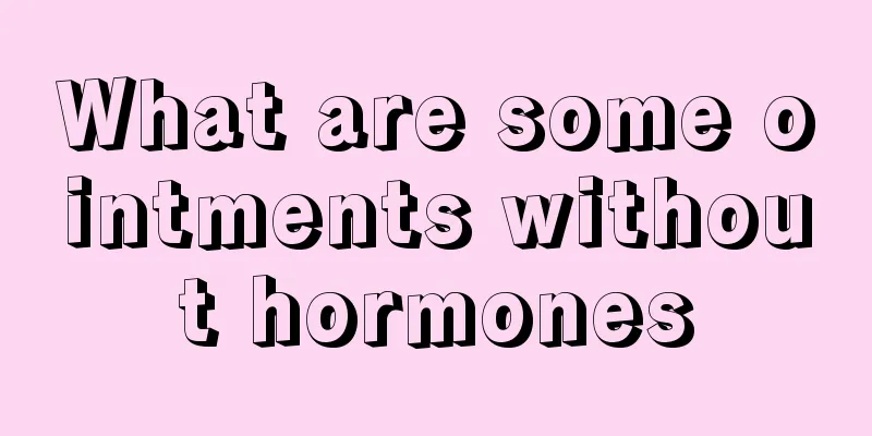 What are some ointments without hormones