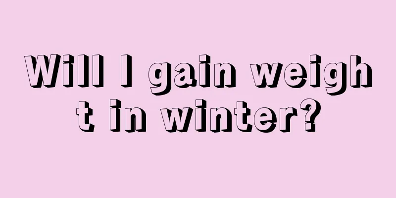 Will I gain weight in winter?