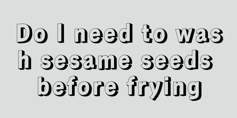 Do I need to wash sesame seeds before frying