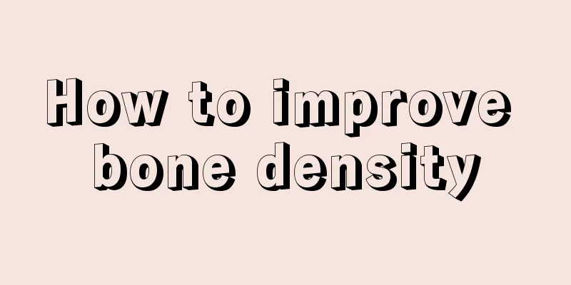 How to improve bone density