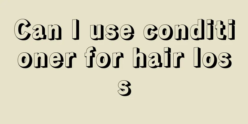 Can I use conditioner for hair loss