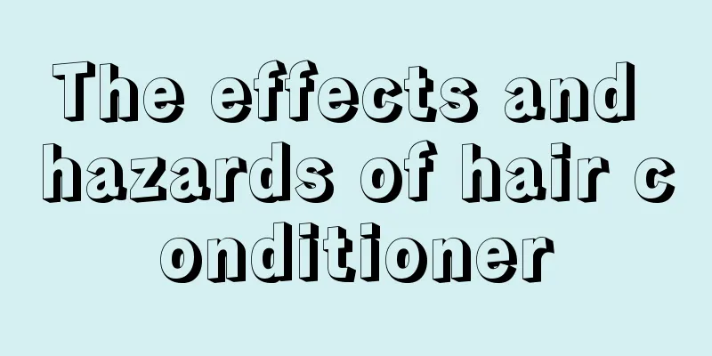 The effects and hazards of hair conditioner